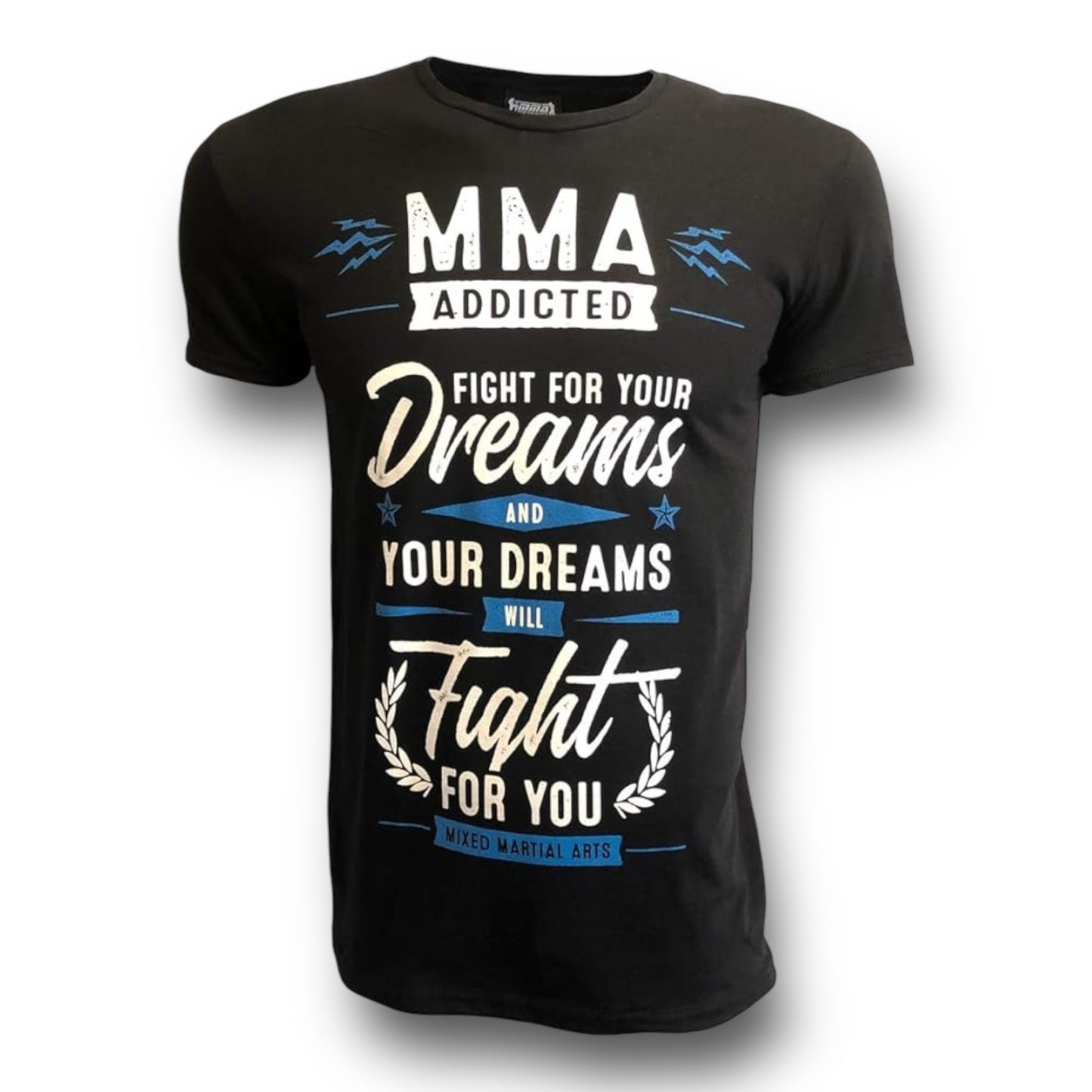 MMA Addicted T-Shirt MOD. Fight for Your Dreams - Manifesto
