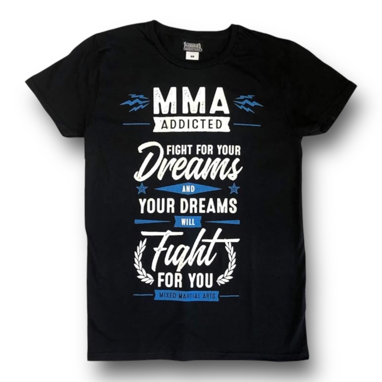 MMA Addicted T-Shirt MOD. Fight for Your Dreams - Manifesto